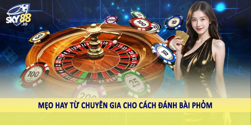 Mẹo hay từ chuyên gia cho cách đánh bài phỏmhục mọi ván bài phỏm với chiến thuật đỉnh cao