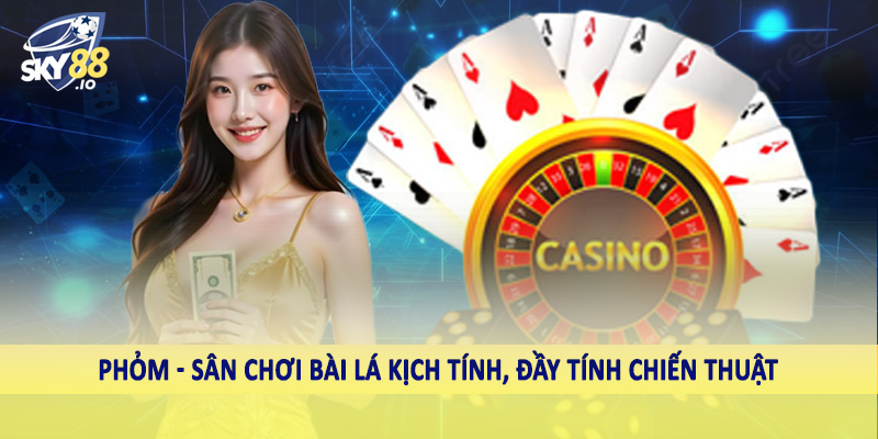 Phỏm Là Gì Sky88 - Giải Mã Trò Chơi Đầy Tính Chiến Thuật 2 Phỏm - Sân chơi bài lá kịch tính, đầy tính chiến thuật