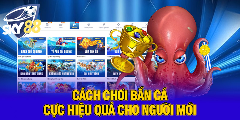 Cách chơi bắn cá cực hiệu quả cho người mới