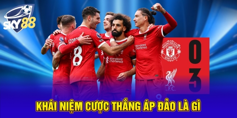 Khái niệm cược thắng áp đảo là gì