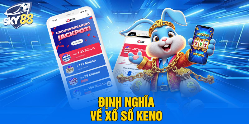 Xổ Số Keno Sky88: Trải Nghiệm Số Học Đỉnh Cao, Dễ Chơi – Dễ Trúng