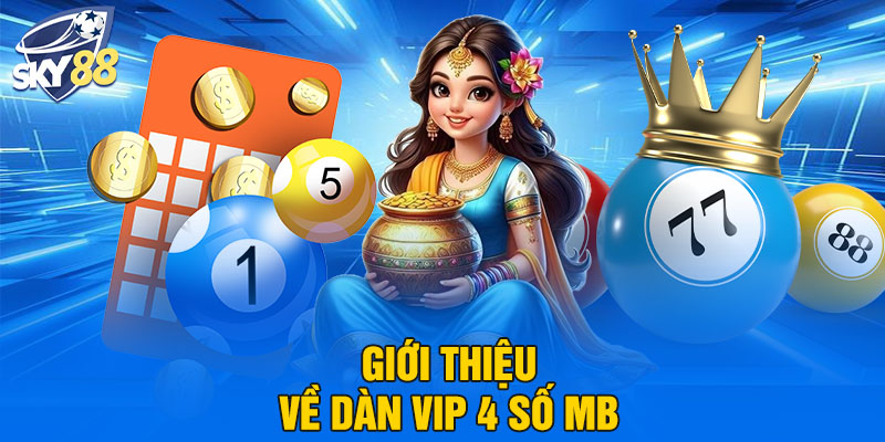 Dàn Vip 4 Số MB – Phương Pháp Chọn Số Chuẩn Xác Từ Chuyên Gia SKY88