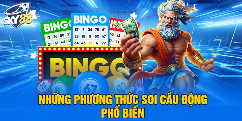 Những phương thức soi cầu động phổ biến