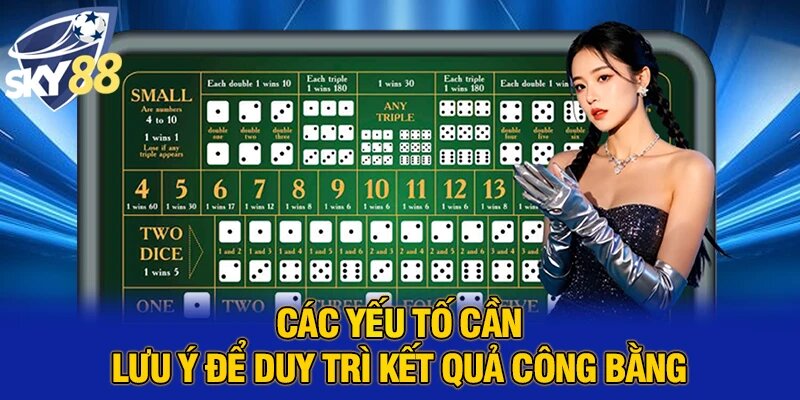 Các yếu tố cần lưu ý để duy trì kết quả công bằng