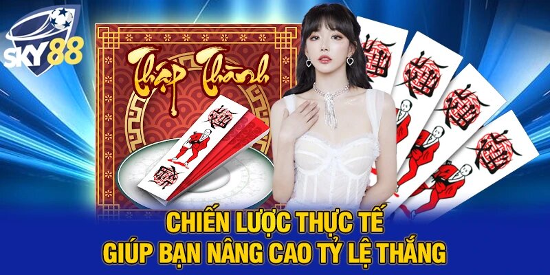 Chiến lược thực tế giúp bạn nâng cao tỷ lệ thắng