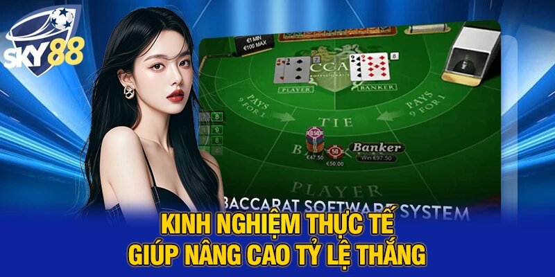 Kinh nghiệm thực tế giúp nâng cao tỷ lệ thắng