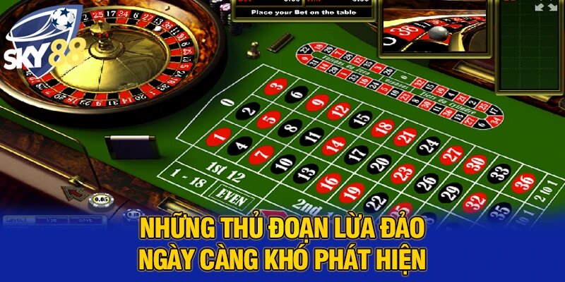 Roulette Bịp Và Những Chiêu Trò Người Chơi Cần Cảnh Giác 3 Những thủ đoạn lừa đảo ngày càng khó phát hiện
