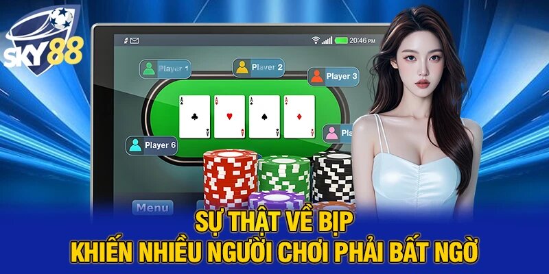 Sự thật về bịp khiến nhiều người chơi phải bất ngờ