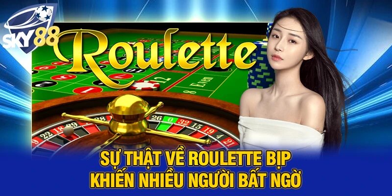 Roulette Bịp Và Những Chiêu Trò Người Chơi Cần Cảnh Giác 2 Sự thật về roulette bịp khiến nhiều người bất ngờ