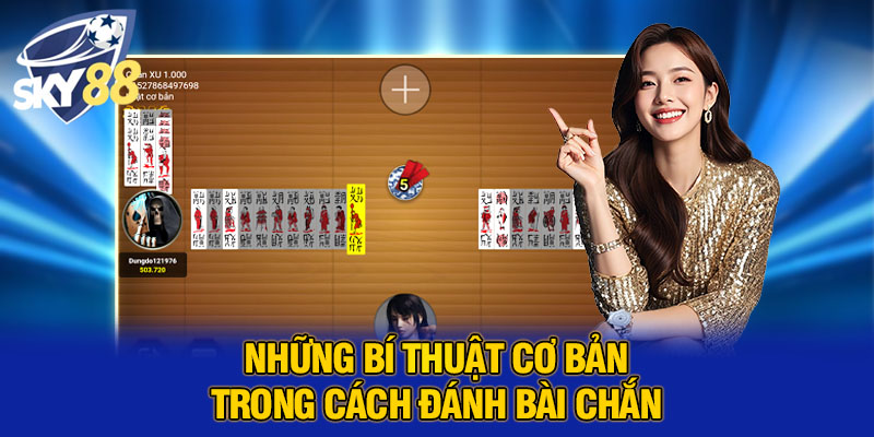 Cách Đánh Bài Chắn Chuyên Nghiệp Cho Người Mới Chơi Và Cao Thủ 1 Cách Đánh Bài Chắn Chuyên Nghiệp Cho Người Mới Chơi Và Cao Thủ
