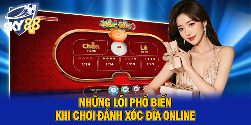 Công Thức Đánh Xóc Đĩa Online Hiệu Quả Nhất Cho Người Chơi 5 Những lỗi phổ biến khi chơi đánh xóc đĩa online